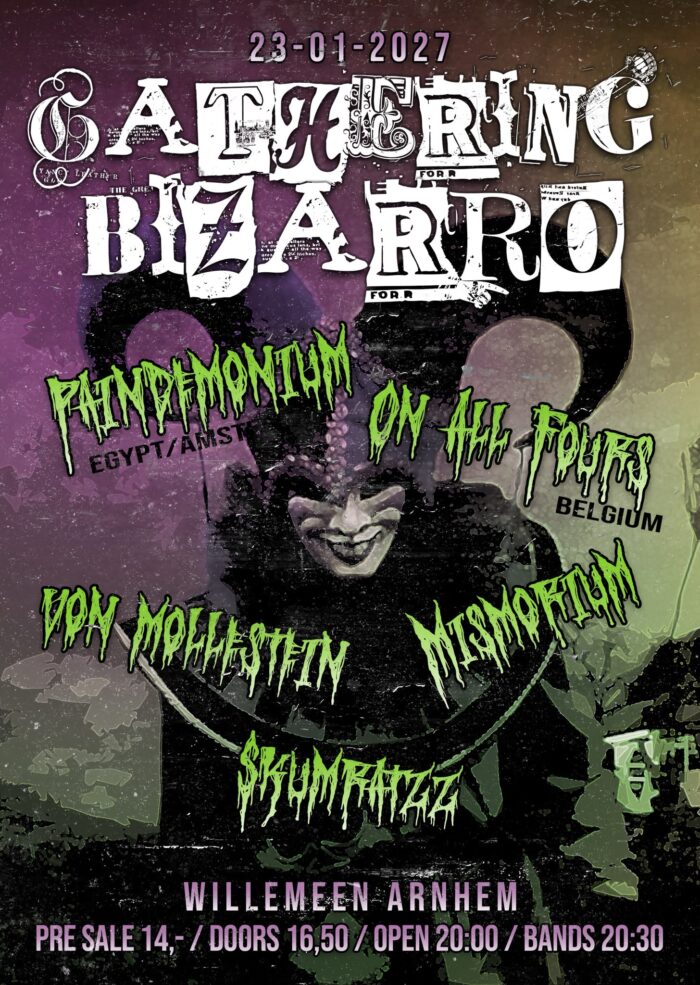 Gathering Bizarro met: Paindemonium + In All Fours (BE) + Von Mollestein + Mismorium + Skumratzz in WillemEen, Arnhem