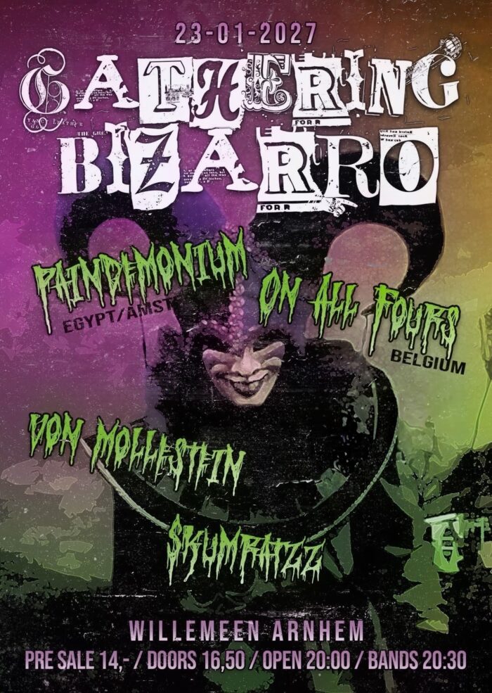 Gathering Bizarro met: Paindemonium + In All Fours (BE) + Von Mollestein + Skumratzz in WillemEen, Arnhem
